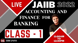 Jaiib 2022 Live Class New Batch |  Accounting And Finance For Banking - AFB | Live Class - 1