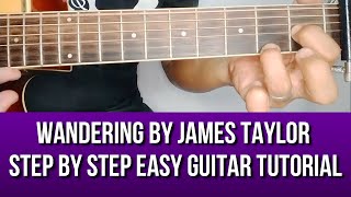 WANDERING BY JAMES TAYLOR STEP BY STEP EASY  GUITAR TUTORIAL BY PARENG MIKE
