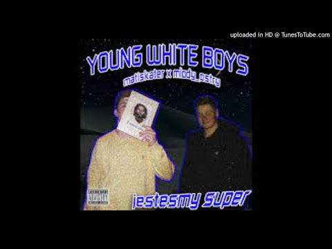 matiskater x mlody_ostry - jestesmy super [REUPLOAD]