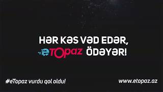 eTopaz   tarixinin ən yüksək əmsalları ilə qarşınızda!