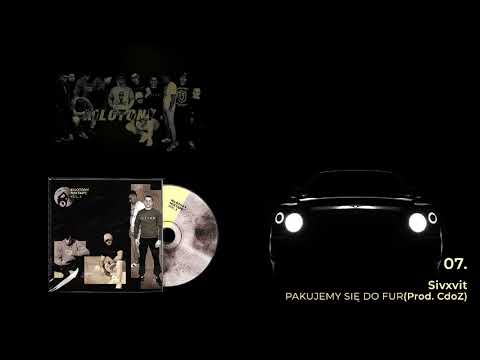 SIVXVIT - Pakujemy Się Do Fur (Prod.CdoZ) (Kilotony Mixtape Vol.3)