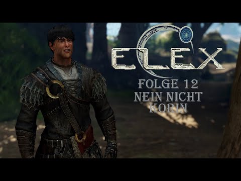 Let's Play Elex (deutsch) - Folge 12: Nein nicht Korin!
