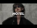 Hotel - montell fish (8d + slowed + reverb)