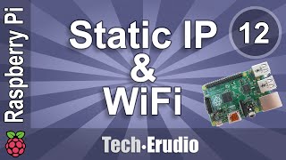 Raspberry Pi - Tutorial 12 - Networking - How to Configure a Static IP Address & Setup Wifi