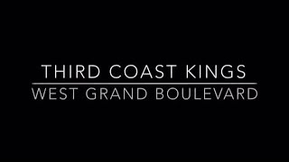 Third Coast Kings - West Grand Boulevard [Album Teaser] 19 May 2014
