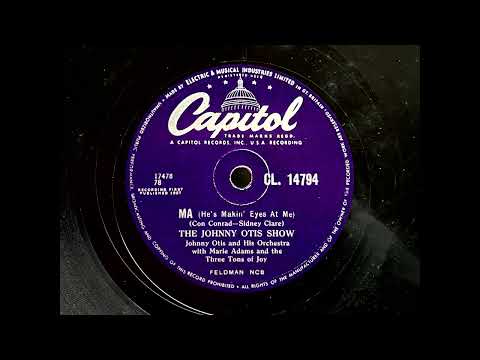 1957 JOHNNY OTIS SHOW feat. MARIE ADAMS and THREE TONS OF JOY - Ma (He's Makin' ...) CAPITOL CL14794