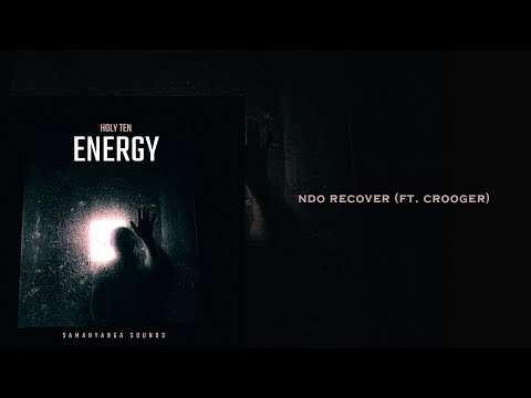Holy Ten - Ndo Recover (ft. Crooger)