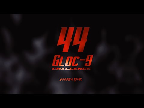 44 Gloc-9 Challenge Goodson Remix