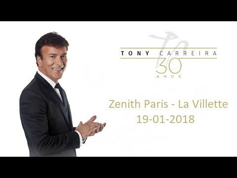 Tony Carreira - Zenith Paris [19-01-2018]