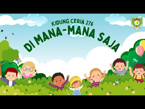 VIDEO KIDUNG CERIA | Kidung Ceria 276 Di Mana-mana Saja