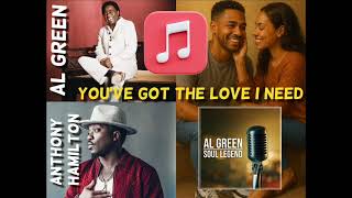 Al Green y Anthony Hamilton - You&#39;ve Got The Love I Need