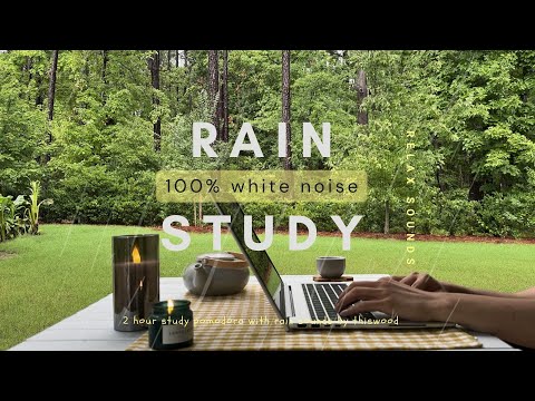2-HOUR STUDY & RAIN / ☔ Relaxing Rain White Noise Study 📔 / ASMR No Music / Pomodoro