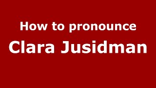 How to pronounce Clara Jusidman