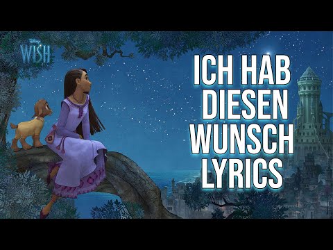Ich Hab Diesen Wunsch Lyrics (Aus "Disney's Wish) Patricia Meeden