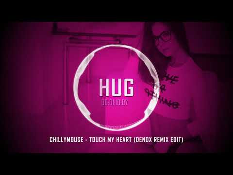 Chillymouse - Touch My Heart (Denox Remix Edit)