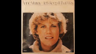You Needed Me~Anne Murray