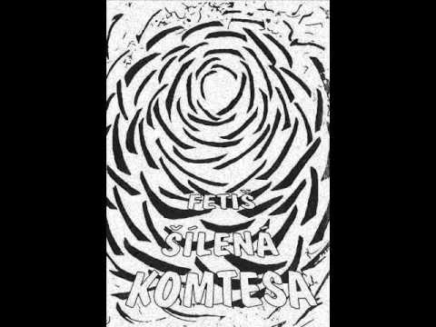 Šílená Komtesa - Šílená komtesa "Fetiš" (1997)