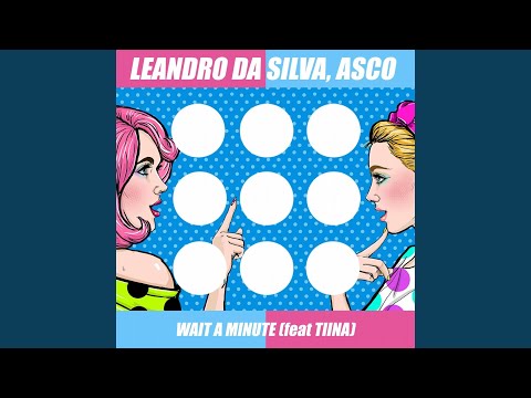Wait a Minute (Original Mix)