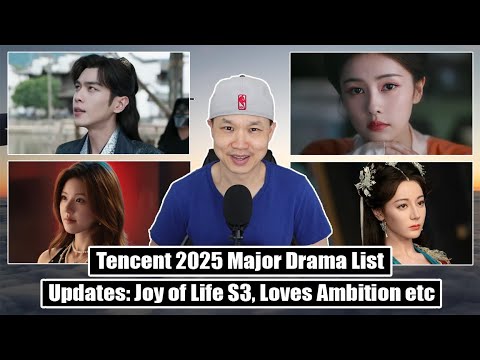 Joy of Life S3 confirmed/ Love's Ambition, Love Beyond the Grave & other Tencent updates
