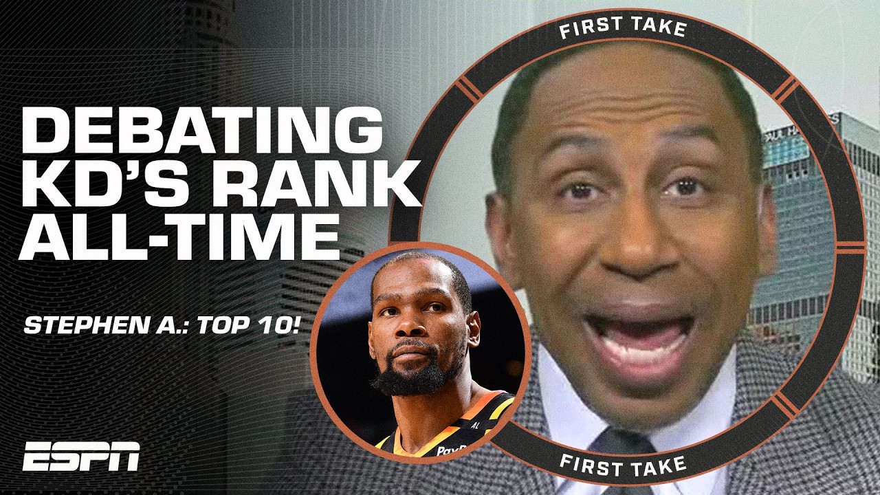Stephen A. on Kevin Durant's rank on ALL-TIME GREAT LIST 🗣️ 'HE IS TOP-10 NO QUESTION!' | First Take
