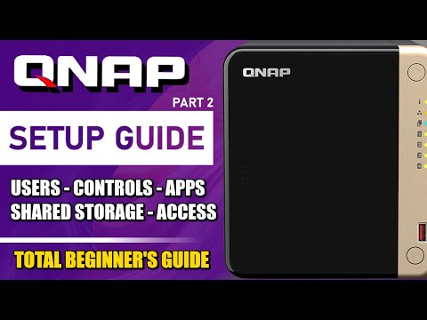 QNAP NAS Setup Guide (2024) - Shared Storage, Users, Groups, Controls and Access