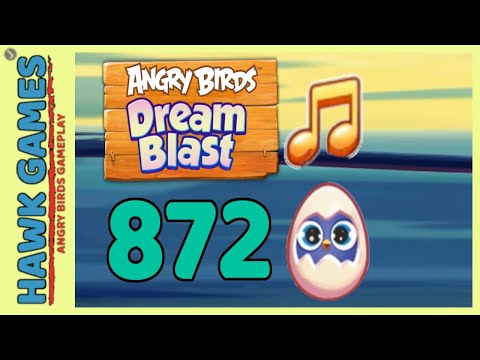 Angry Birds Dream Blast Level 872 - Walkthrough, No Boosters
