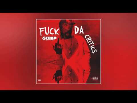 Strap - F*ck Da Critics (Full Mixtape)