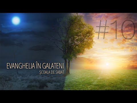 10 - Cele două legăminte | Evanghelia în Galateni