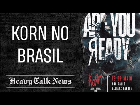 KORN IN BRAZIL: DATES AND TICKETS | Heavy Talk News