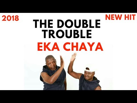 The Double Trouble - E Ka Chaya | 2018 |