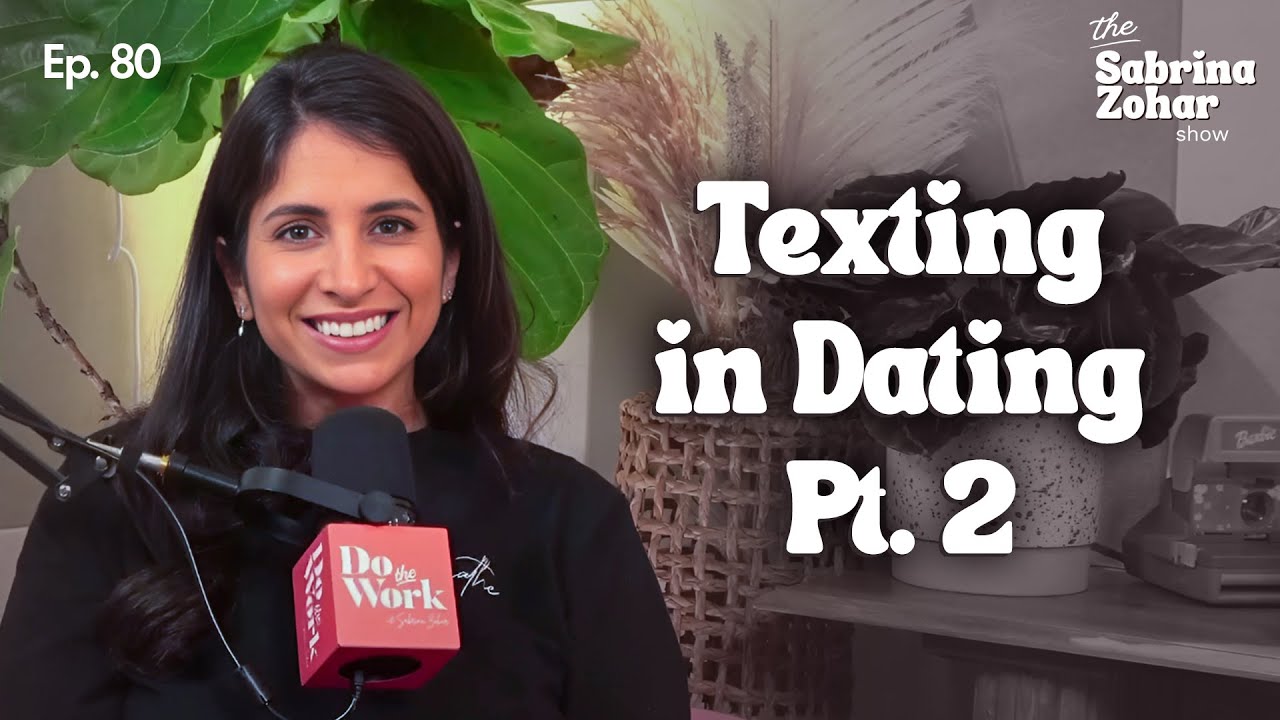 Texting in Dating Pt. 2 | Sabrina Zohar