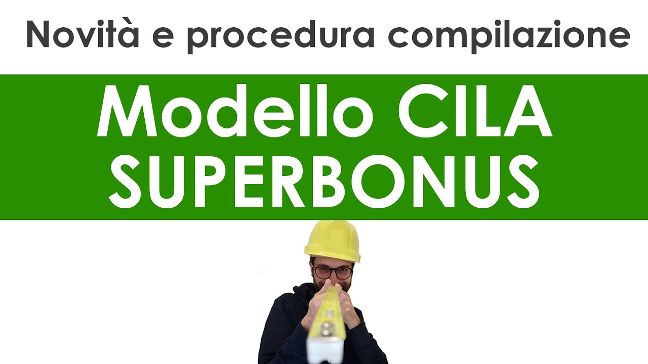 CILA SUPERBONUS 110% Novità e procedura di compilazione