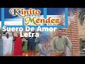 Kinito Mendez - Suero De Amor Letra
