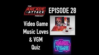 Our Video Game Music Loves... Plus a Fun VGM Gaming Quiz! : AA POD 28