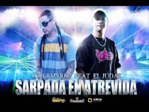 supermerk2 ft El judas   Sarpada en atrevida