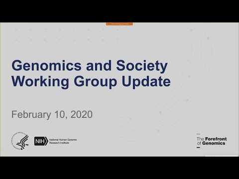 Report: Genomics and Society Working Group Update (Feb. 2020) - Jeffrey Botkin