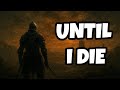 The Dark Souls Mindset I Will Take To My Grave