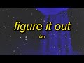 Ian Figure It Out Lyrics