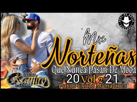 Mix Norteñas (Que No Pasan De Moda 2012-2021) Vol.2 - Dj Ramiro El Dj De La Raza 2021