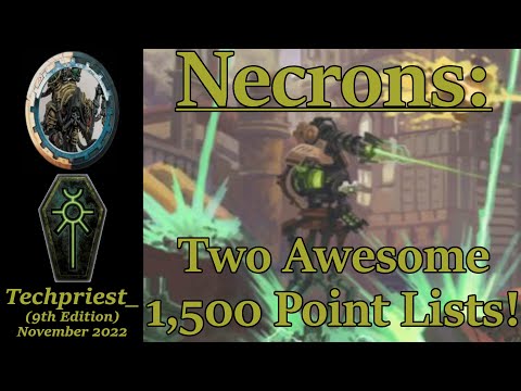 1,500 Point Necron Lists! Monsters and Infantry Abound!