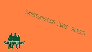 Green Day - Poprocks and Coke (lyrics)