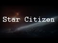 Star Citizen - Part 1 - SPACED OUT! 