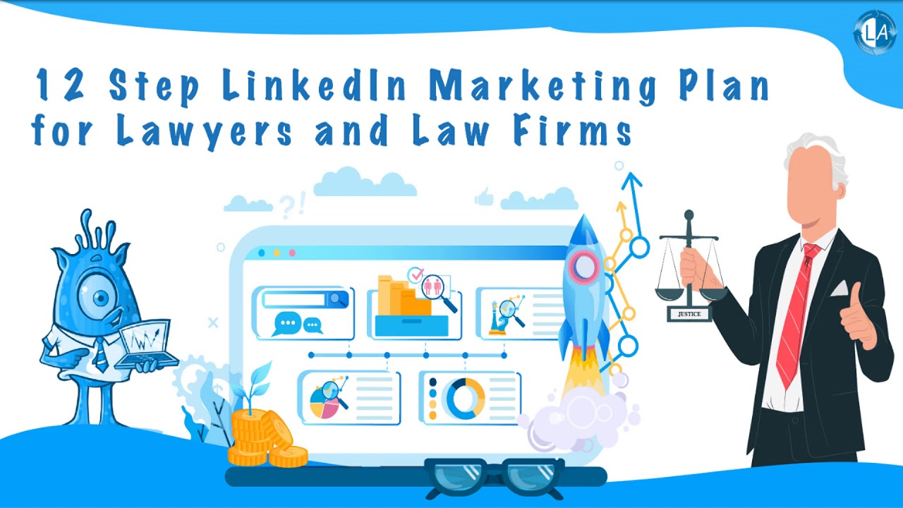 12 Step LinkedIn Marketing Plan For Lawyers And Law Firms