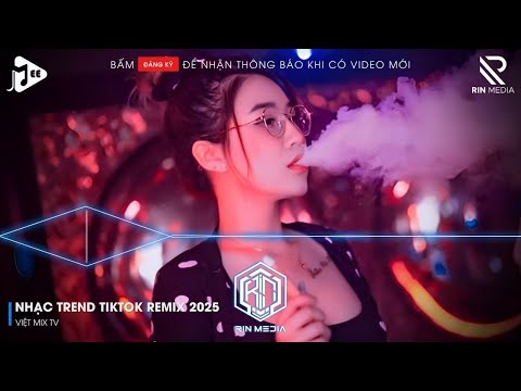 NHẠC TREND TIKTOK REMIX 2026 | NONSTOP VIỆT MIX 2026 BASS CỰC MẠNH | NHẠC TRẺ REMIX HAY NHẤT 2026