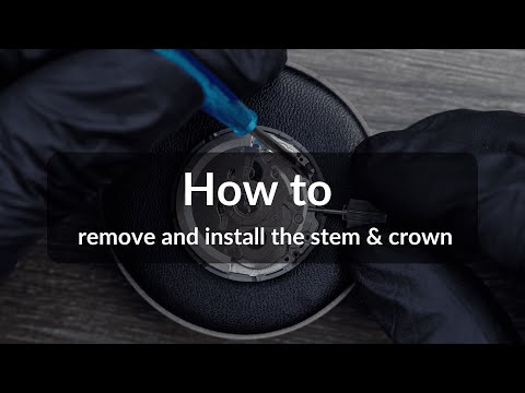 No. 6 - How to remove and install the stem & crown for NH36 movements - Timepiece DIY