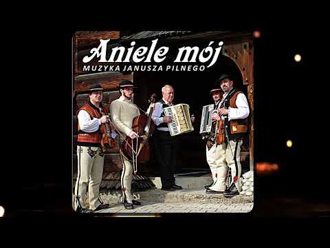 Muzyka Janusza Pilnego - Ani Jo Jest Nie Zboj