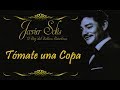 Javier Solís    Tómate una Copa   Letra