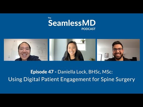 SeamlessMD Ep. 47 - Using Digital Patient Engagement for Spine Surgery