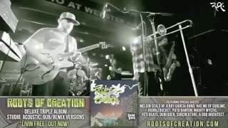 Roots of Creation - Livin Free - new album out now!