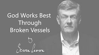 GOD Works Best Through Broken Vessels  Steve Lawson Sermon Jam